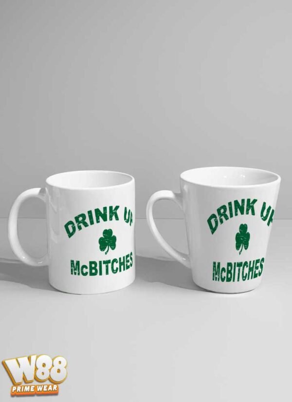 Drink Up McBitches