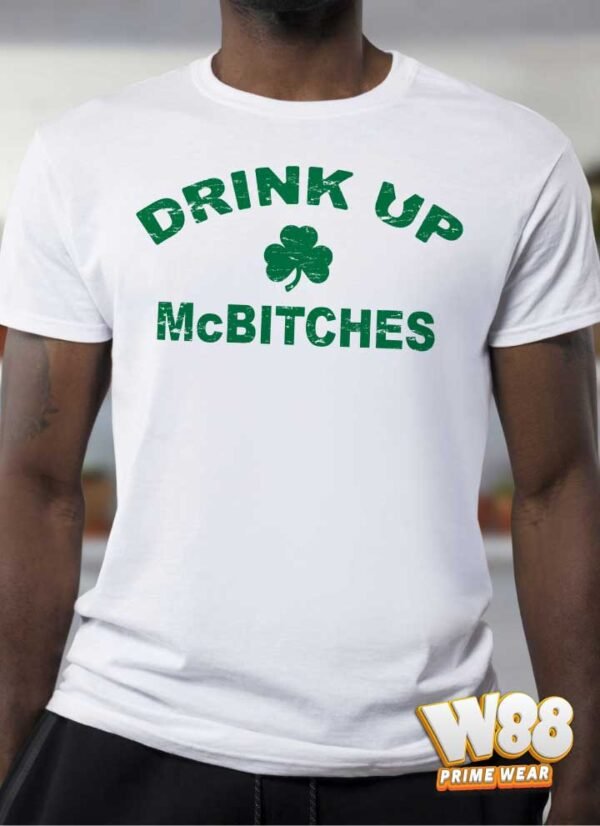 Drink Up McBitches