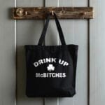 Drink Up McBitches – Tote Bag - Black