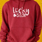 Lucky Bitch – Hoodie - Antique Cherry Red