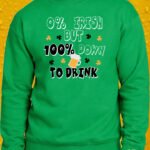 100% Down To Drink – Crewneck - Green