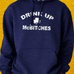 Drink Up McBitches – Hoodie - Navy