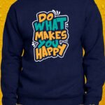 Do What Makes You Happy – Crewneck - Navy