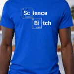 Science Bitch – T-Shirt - Royal