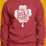 Oh For Lucky’s Sake – Crewneck - Antique Cherry Red