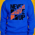 Never Give Up – Crewneck - Royal