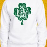 Oh For Lucky’s Sake – Crewneck - White