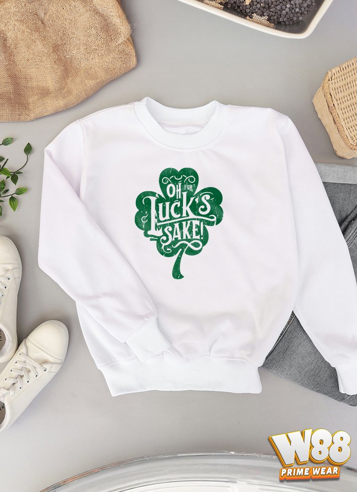 Oh For Lucky’s Sake – Crewneck 1 lucky as fuck