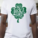 Oh For Lucky’s Sake – T-Shirt - White