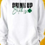 Drink Up Bitches – Hoodie - White