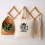 Save Water Drink Beer – Tote Bag - Natural