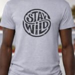 Stay Wild – T-Shirt - Sport Grey